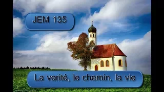 La vérité, le chemin, la vie - JEM 138 - N°149