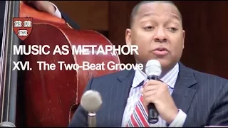 Wynton at Harvard, Chapter 16: The Two-Beat Groove