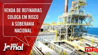 Venda de refinarias pela Petrobras coloca em risco a soberania nacional