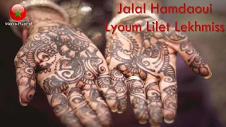Jalal El Hamdaoui Arresiates - Lyoum Lilet Lekhmiss