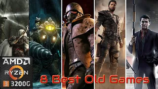 8 Best Old Games | Tested on Ryzen 3 3200g - 16GB Ram(8x2) | Part 1