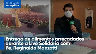 Entrega de alimentos arrecadados durante a Live Solidária com @Padre Reginaldo Manzotti [CC]