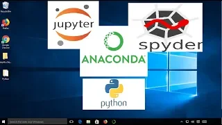 Install Anaconda Python, Jupyter Notebook And Spyder on Windows 10