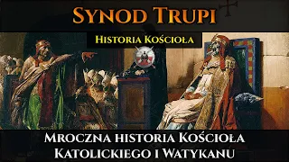 Synod Trupi - mroczna historia ekshumacji i poćwiartowania papieża Formozusa | Historia Kościoła