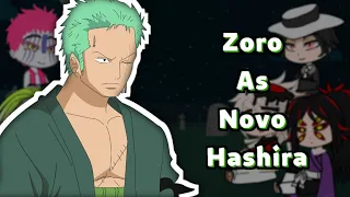 Uppermoons and Muzan react to Zoro as New Hashira // My AU // 🇧🇷🇺🇸 // Hiki Gacha