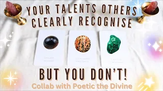 Your talents others clearly recognise...but you don't! | collab with @poeticthedivine | Pick A Card