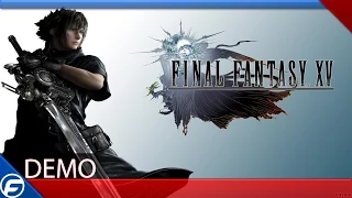 Final Fantasy 15 Episode Duscae Demo Part 2 Day/Night 1080p