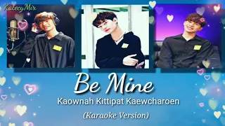 Kaownah- Be Mine(ไม่ยอม) Tharntype The Series Ost [Karaoke Version]