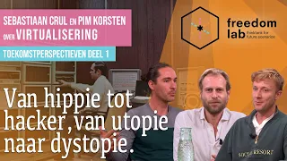 #1389: Toekomstperspectieven deel 1: Virtualisering | Gesprek met Sebastiaan Crul en Pim Korsten