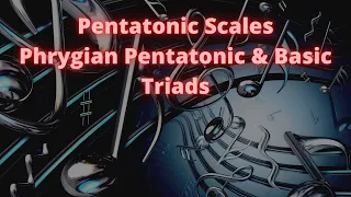 Phrygian Pentatonic With Basic Triads