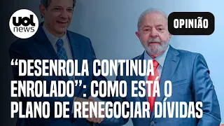Lula e Desenrola: Governo quer  fundo para renegociar dívida de 37 milhões de brasileiros
