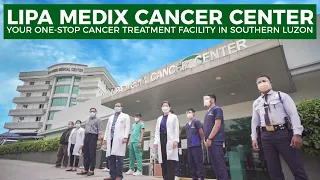 Lipa Medix Cancer Center  Your One Stop Cancer Treatment Facility in Southern Luzon