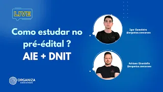 DNIT e AIE  - Como estudar para esses concursos no pré-edital?