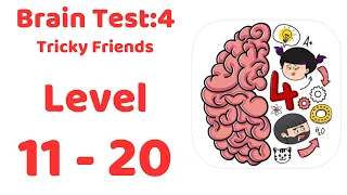 Brain Test 4: Tricky Friends Level 11-20 Walkthrough Solution (NEW UPDATE)