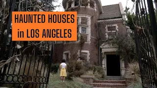 Top 3 Real Haunted Houses [Los Angeles]