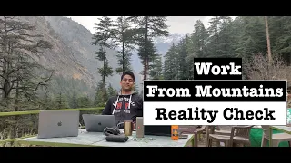 Work From Mountains-Reality Check | Things to know before Moving to Mountains