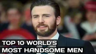 Top 10 Most Handsome Men in the World 2019