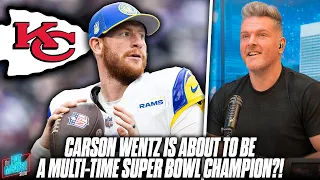 Carson Wentz On Track To Be Multiple Time Super Bowl Champion, Signs With Chiefs | Pat McAfee Reacts