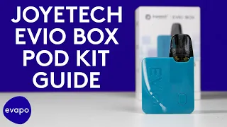 Joyetech EVIO Box Pod Kit Guide