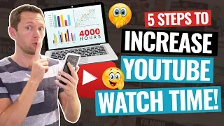 INCREASE YouTube Watch Time - 5 Easy Tips!