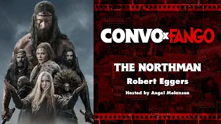 Convo x Fango: THE NORTHMAN with Robert Eggers