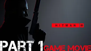 Hitman 3 - Full Game Movie (All Cutscenes & Story Gameplay) [QHD 60FPS] - Part 1