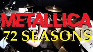 72 Seasons - Metallica (Drum Performance)