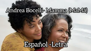 Andrea Bocelli- Mamma-(MaMá)-Letra en Español-Feliz dia Madres💗