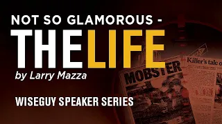 Not So Glamorous: "The Life" by Larry Mazza