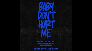 David Guetta, Anne-Marie, Coi Leray - Baby Don’t Hurt Me (Danny Baur) [Club Remix]