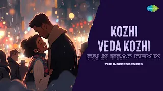 Kozhi Veda Kozhi - Folk Trap Remix | Something Something | Devi Sri Prasad | The Independeners