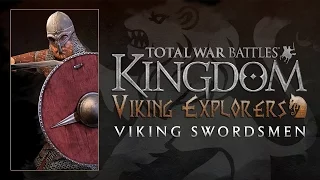 Total War Battles: KINGDOM - Viking Explorers Unit Spotlight - Viking Swordsmen