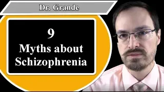 Nine Myths about Schizophrenia