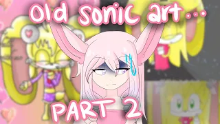 Old Art Tour ♡ PART 2 (ft More of My Cringy Sonic OC)