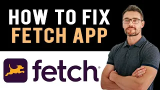 ✅ How to Fix Fetch App Not Working (Full Guide)