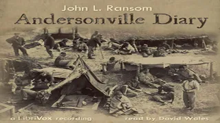 Andersonville Diary, Escape And List Of The Dead by John L. RANSOM Part 2/2 | Full Audio Book