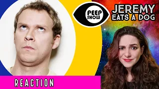 American Reacts - PEEP SHOW - Jeremy Eats a Dog