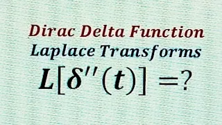 Dirac delta function _ Laplace transform of derivatives.