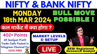 NIFTY PREDICTION FOR TOMORROW & BANK NIFTY ANALYSIS FOR 18 MAR 2024 | MARKET ANALYSIS FOR MONDAY