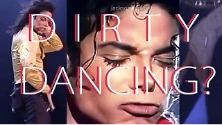 "I don't do dirty dancing!" said Michael Jackson..../ [ Michael Jackson sexy moments]