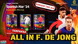 ALL IN DEMI F. DE JONG SPANISH LEAGUE SELECTION!! DIBUAT RUNGKAD KONAMI!! Efootball 2024 mobile