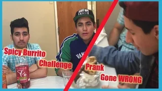 HOT SPICY BURRITO PRANK (GONE WRONG)