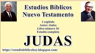 26. JUDAS│ 📖 Estudio completo│ A Través de la Biblia │ J Vernon McGee - Samuel Montoya