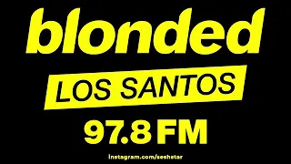 Blonded Los Santos 97.8FM (Radio)