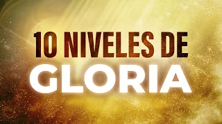 Los 10 Niveles de Gloria [¿En Qué Nivel Te Encuentras?]