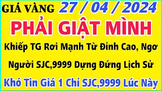 Giá vàng hôm nay 9999 ngày 27/4/2024 | GIÁ VÀNG MỚI NHẤT || Xem bảng giá vàng SJC 9999 24K 18K 10K