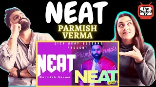 NEAT | Parmish Verma | Yeah Proof | Laddi Chahal | Delhi Couple Reactions