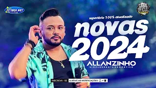 ALLANZINHO ( ALLANZINHO 2024 ) +10 MÚSICAS NOVAS REP. NOVO ATUALIZADO 2024