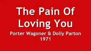 The Pain Of Loving You - Porter Wagoner & Dolly Parton -1971