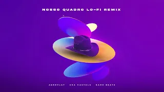 Nosso Quadro (Lo-Fi Remix) - Agroplay, @anacastelaoficial, Garu Beats